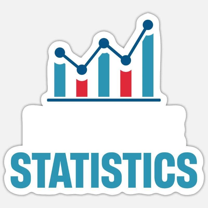 Because statisticians, statisticians, numerical - Sticker size S (10 x 10 cm) - white matte