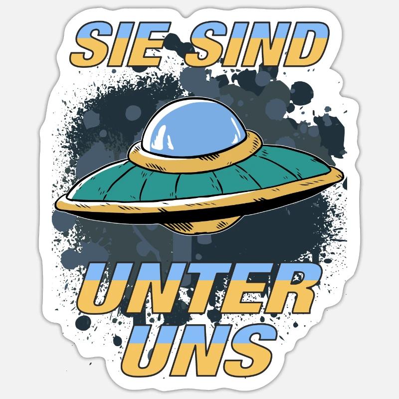 UFO SIE SIND UNTER UNS - Sticker Größe S (10 x 10 cm) - Mattweiß