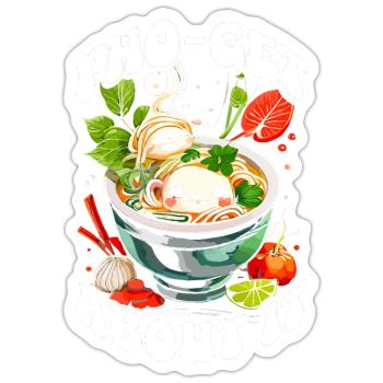 Pho Soup Vietnamese Food Pho-get About It Kawaii - Sticker size S (10 x 10 cm) - white matte - Front