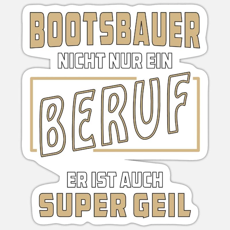 BOOTSBAUER NICHT NUR EIN BERUF Sticker Größe S (10 x 10 cm)