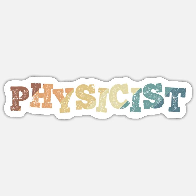 Physicist Profession Hobby Technology Natural Science Sticker size S (10 x 10 cm)