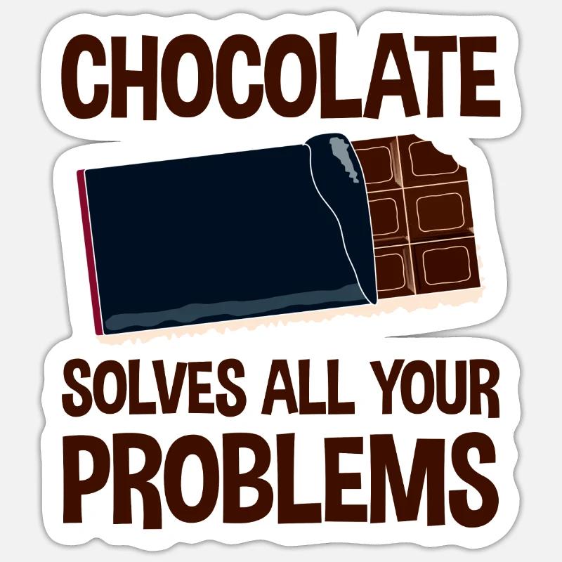 Chocolate Solves All Your Problems Sticker size S (10 x 10 cm)