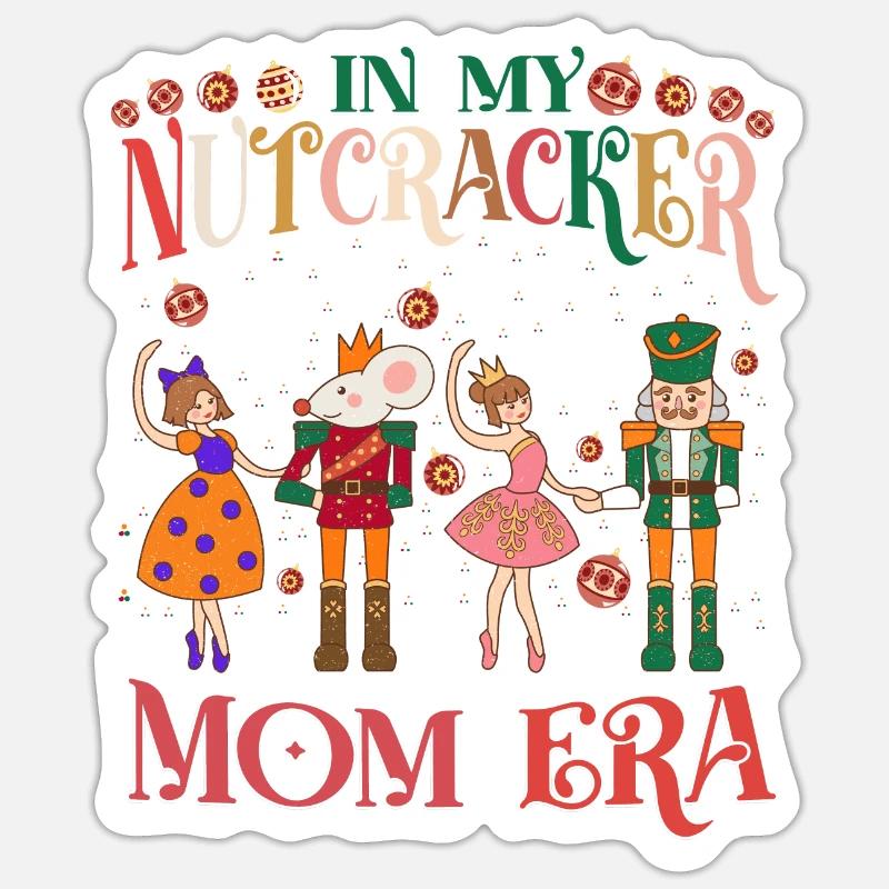 In My Nutcracker Mom Era - Sticker Größe S (10 x 10 cm) - Mattweiß