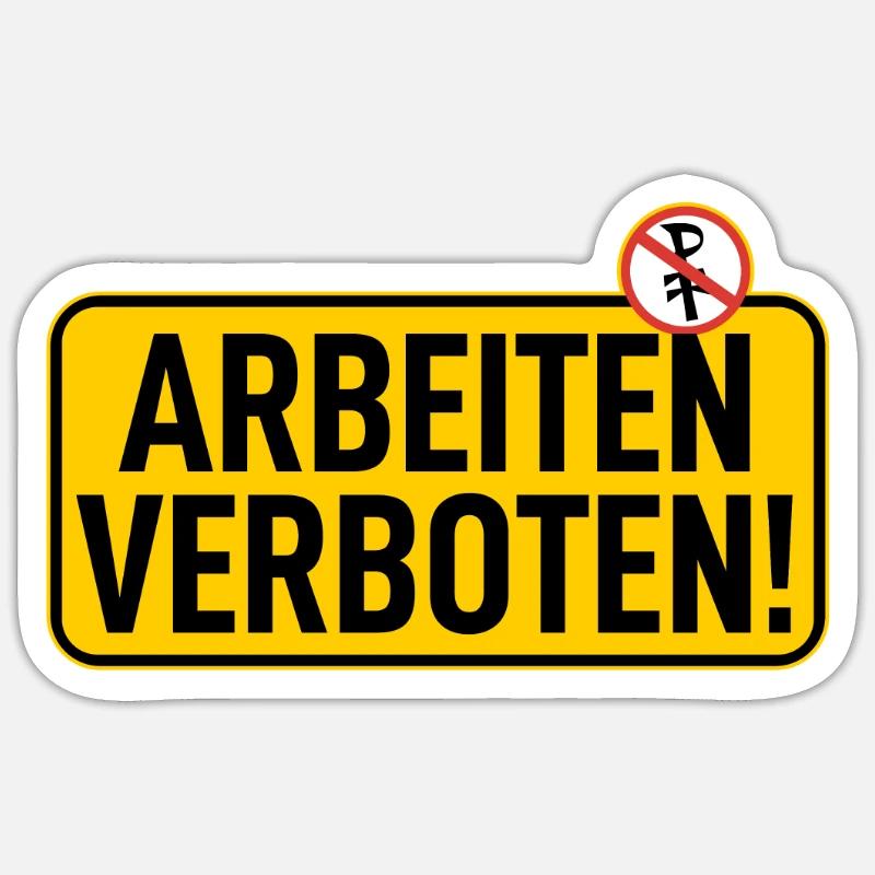 Sign: Work prohibited - Sticker size S (10 x 10 cm) - white matte