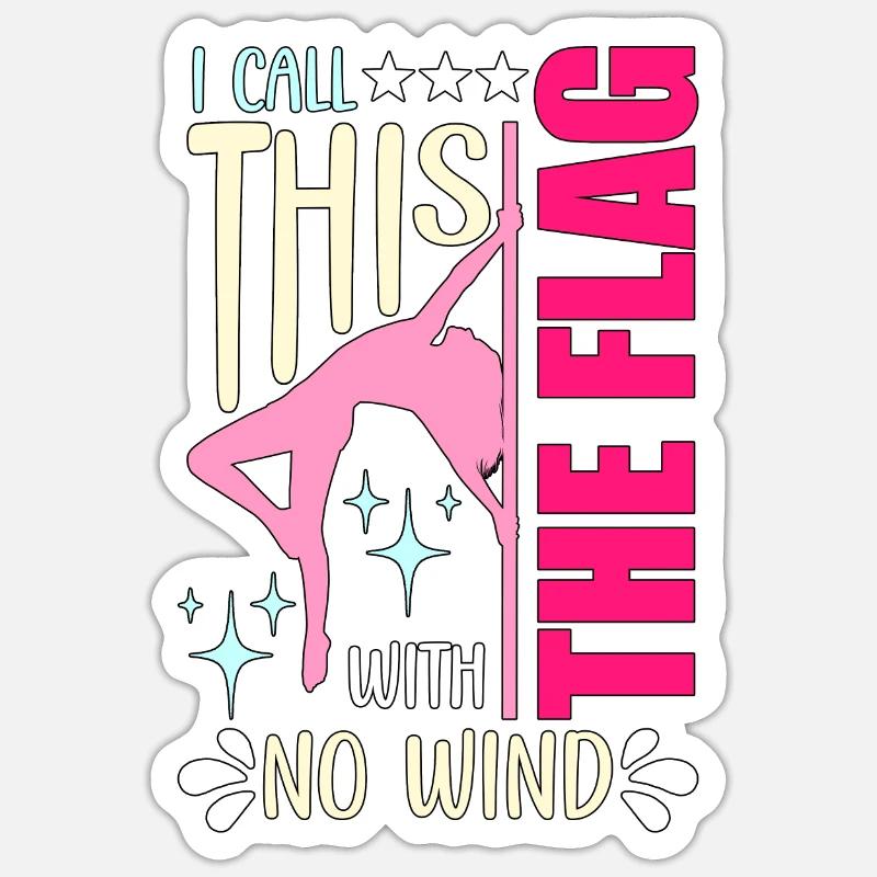 Pole Dance, j’appelle ça le drapeau avec l’ajustement du poteau - Sticker taille S (10 x 10 cm) - blanc mat