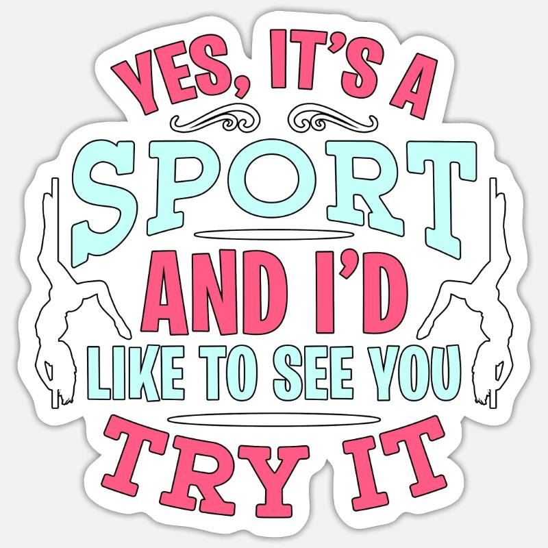 Pole dance Oui, c’est un sport et aime la pole dance - Sticker taille S (10 x 10 cm) - blanc mat