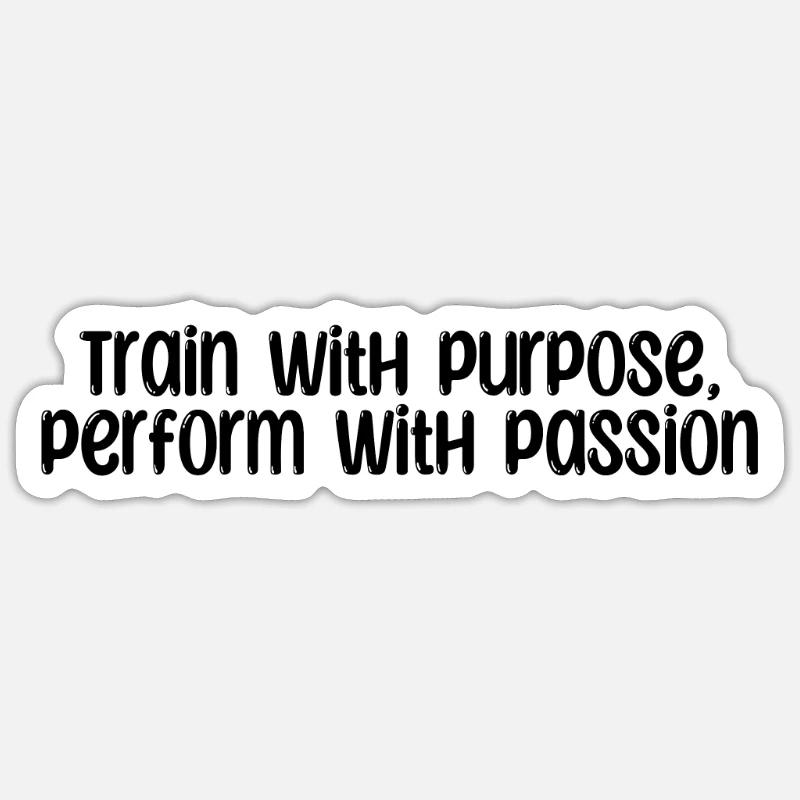 Fitness - Train with purpose, perform with - Sticker Größe S (10 x 10 cm) - Mattweiß