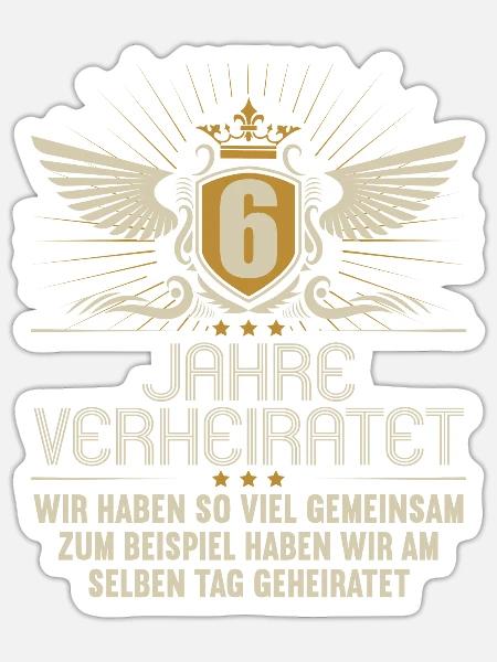 Wir haben viel gemeinsam 6.Hochzeitstag - Sticker Größe S (10 x 10 cm) - Mattweiß