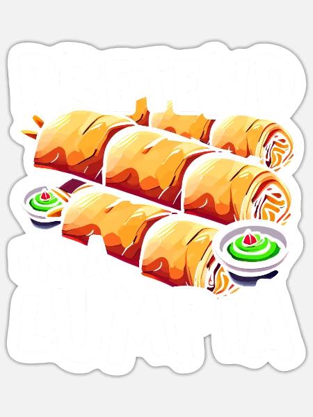Lumpia Pretend I'm A Lumpia - Sticker Größe S (10 x 10 cm) - Mattweiß