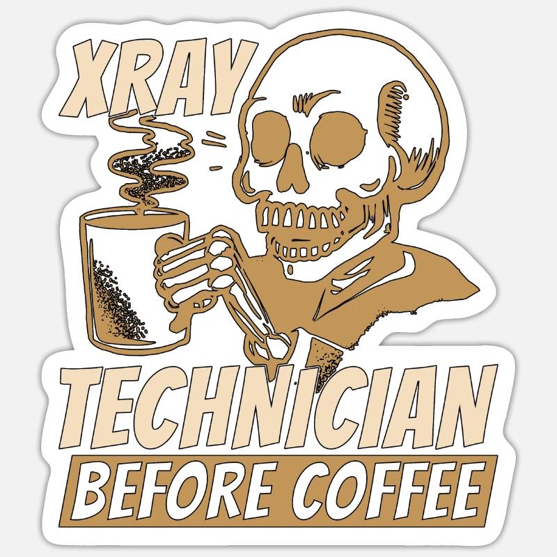 Xray Technician Before Radiographer Coffee Lover Sticker size S (10 x 10 cm)
