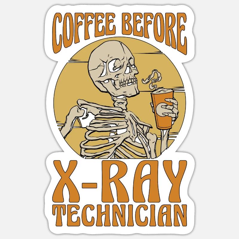 Xray Technician Coffee Before X-Ray Coffee Lover Sticker size S (10 x 10 cm)