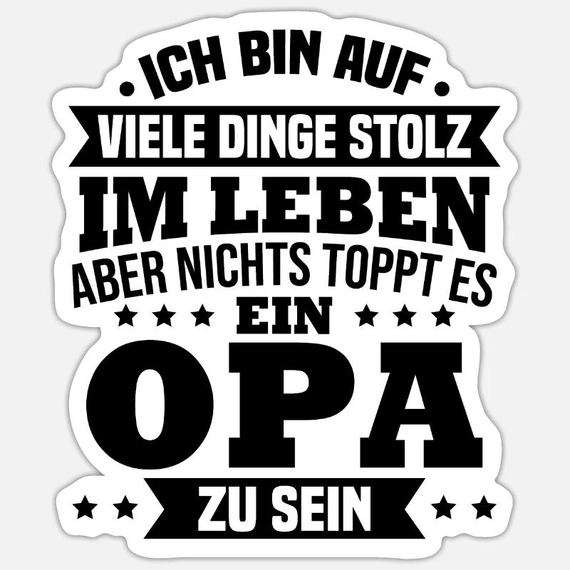 ich bin stolz wie ein Opa - Sticker Größe S (10 x 10 cm) - Mattweiß