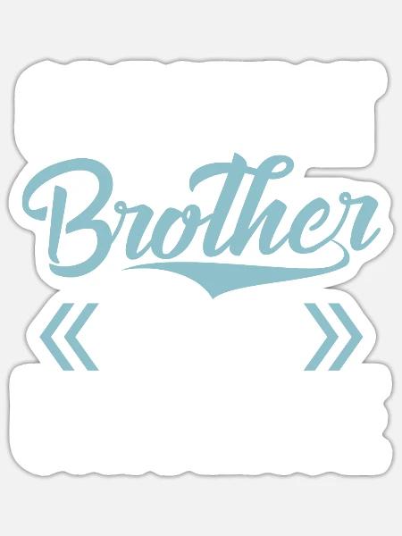 Brother Gifts - Sticker Größe S (10 x 10 cm) - Mattweiß