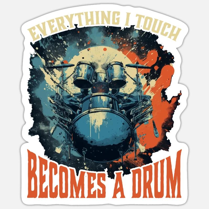 Everything I Touch Becomes A Drum 20 Sticker Größe S (10 x 10 cm)