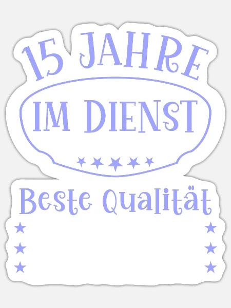 15 Jahre im Dienst 15 Jähriges Dienstjubiläum - Sticker Größe S (10 x 10 cm) - Mattweiß