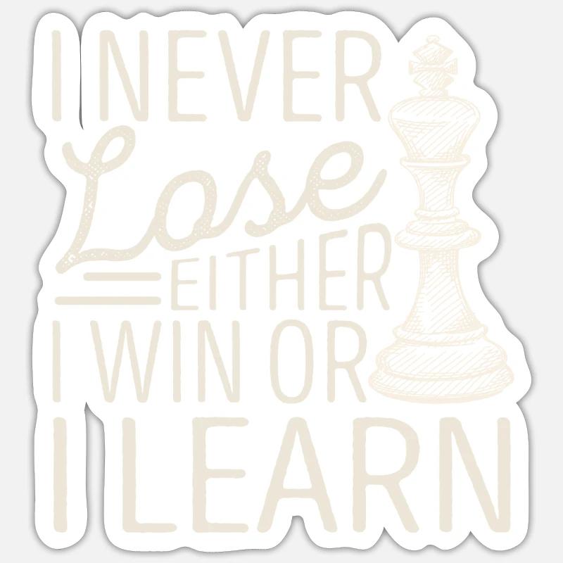 Ich verliere nie, entweder ich gewinne oder ich Sticker Größe S (10 x 10 cm)