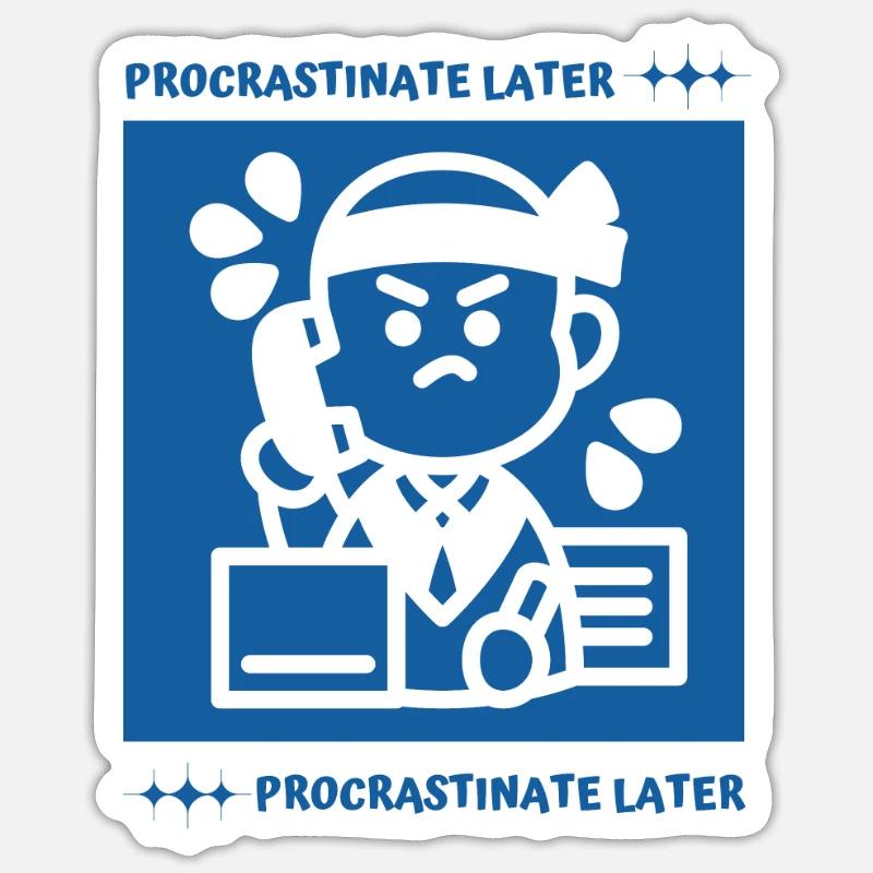 Procrastiner plus tard Sticker taille S (10 x 10 cm)