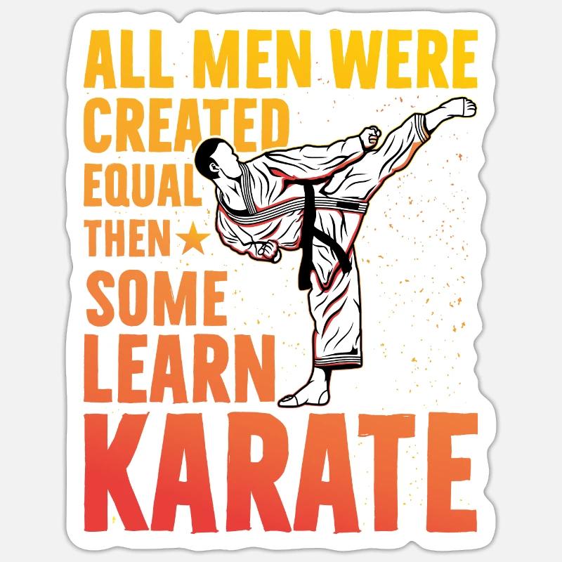 All Men were created equal then some learn Karate - Sticker size S (10 x 10 cm) - white matte