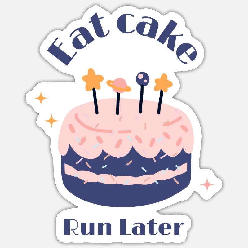 Manger du gâteau courir plus tard - Sticker taille S (10 x 10 cm) - blanc mat