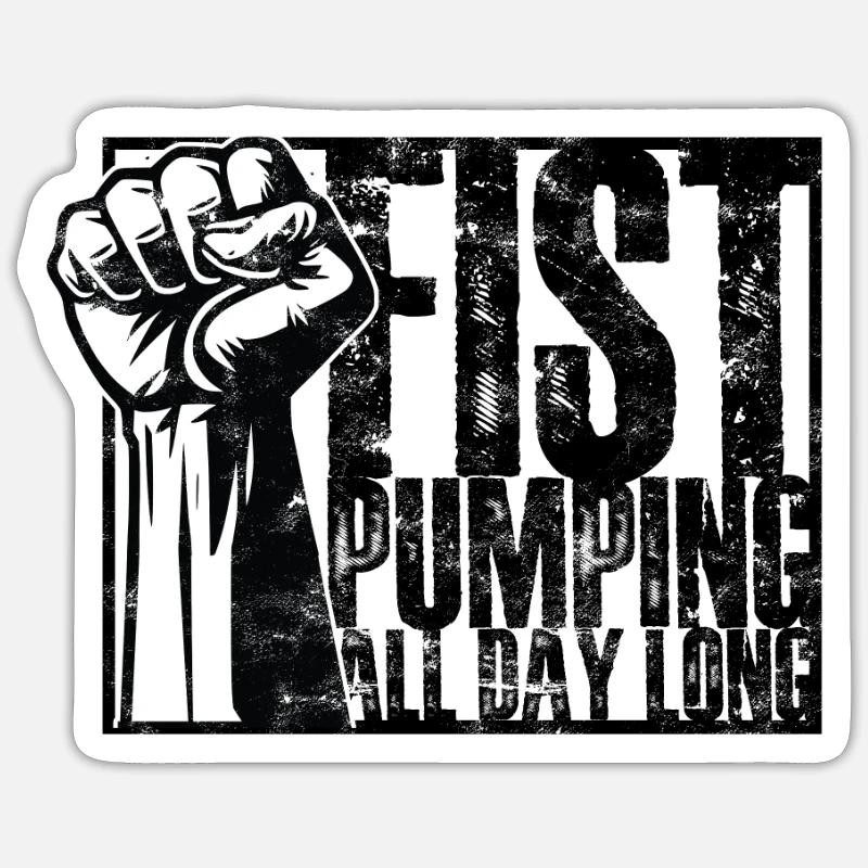 Den ganzen Tag mit der Faust pumpen - Faust Sticker Größe S (10 x 10 cm)