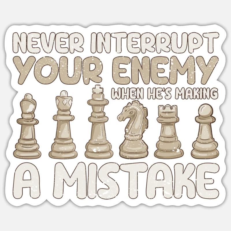 Never interrupt your opponent when he has a Sticker size S (10 x 10 cm)