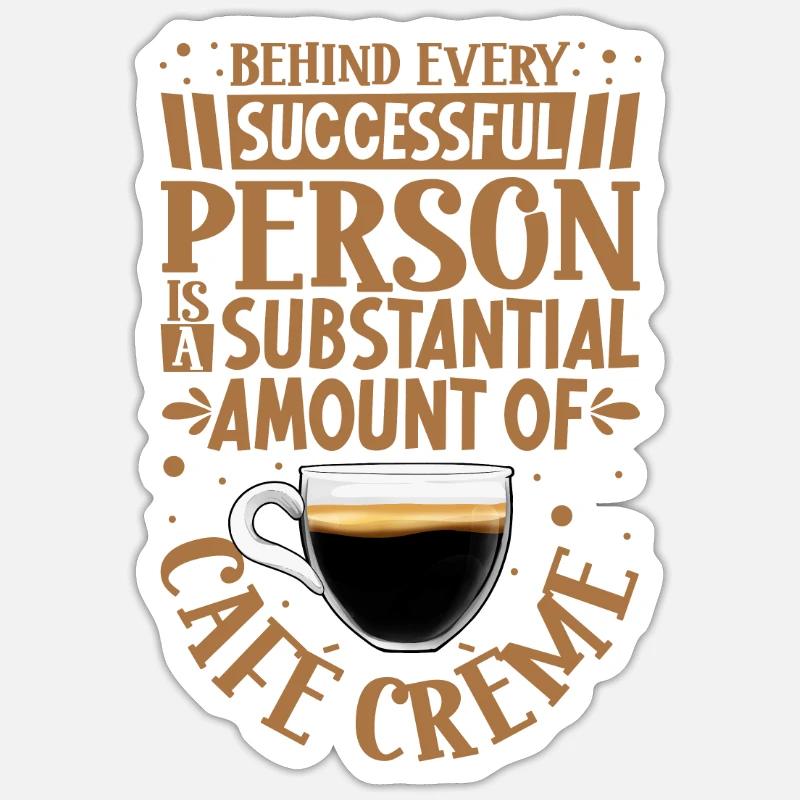 Successful only with Café Crème - Sticker size S (10 x 10 cm) - white matte