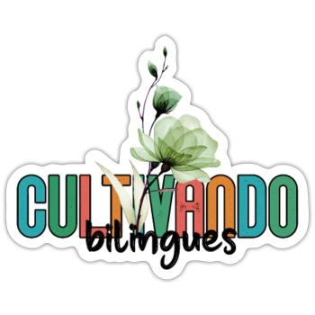 Cultivando Bilingües Spanish Teacher Apparel - Sticker size S (10 x 10 cm) - white matte - Front