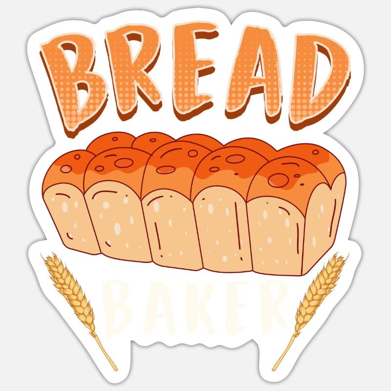 Bread Baker Baking Lovers Baking Bread Dough Sticker size S (10 x 10 cm)