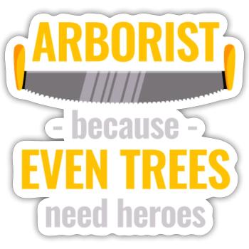 Les arboriculteurs, parce que les arbres aussi ont besoin de héros - Sticker taille S (10 x 10 cm) - blanc mat - Devant