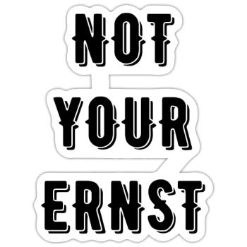 Not your Ernst Denglisch - Sticker Größe S (10 x 10 cm) - Mattweiß - Vorne