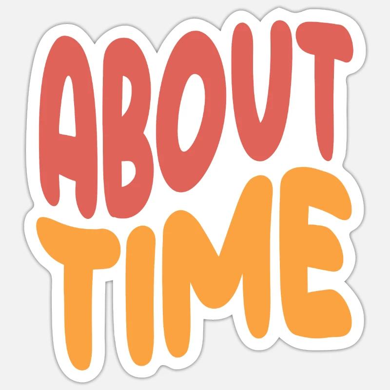Déclaration expressive sur le temps Sticker taille S (10 x 10 cm)