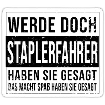 Staplerfahrer Gabelstaplerfahrer Lagerist Beruf - Sticker Größe S (10 x 10 cm) - Mattweiß - Vorne