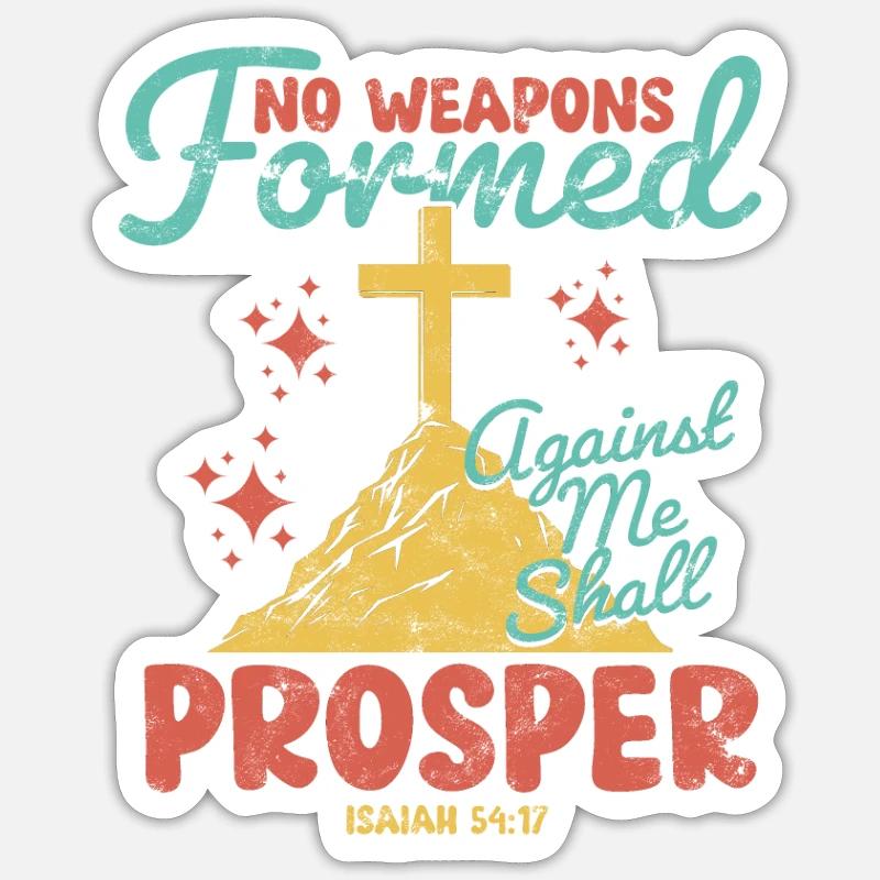 No Weapon Formed Against me shall prosper Faith Sticker size S (10 x 10 cm)