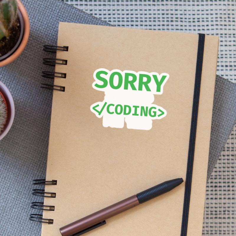 Sorry, I Paused Coding For This Developer Programm Sticker Größe S (10 x 10 cm)