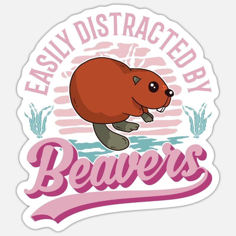 Easily distracted by Beavers Biber - Sticker Größe S (10 x 10 cm) - Mattweiß