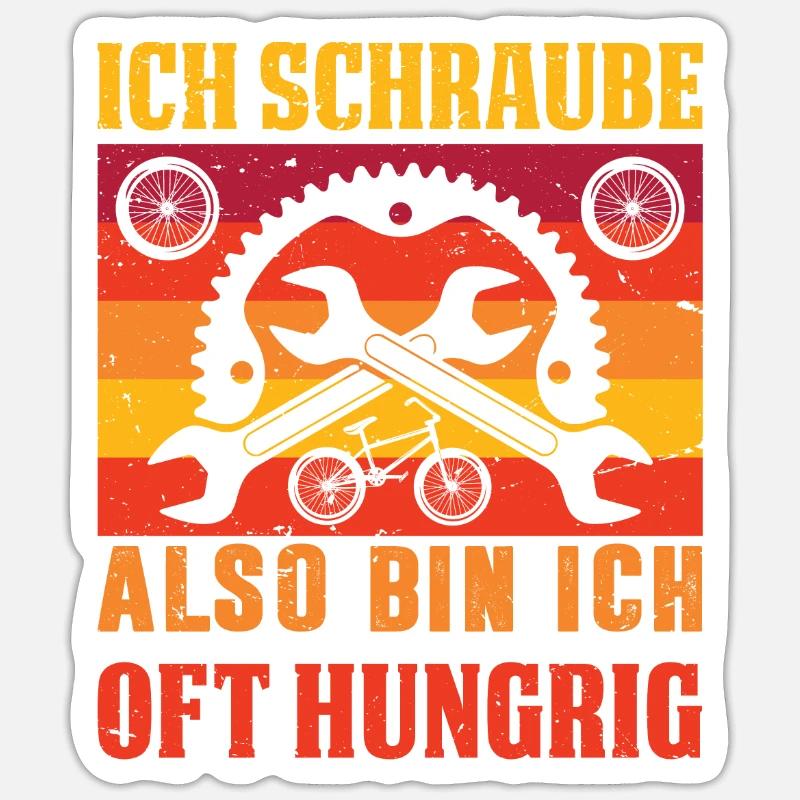 Rad Monteur- Ich Schraube Also Bin Ich Oft Hungrig - Sticker Größe S (10 x 10 cm) - Mattweiß