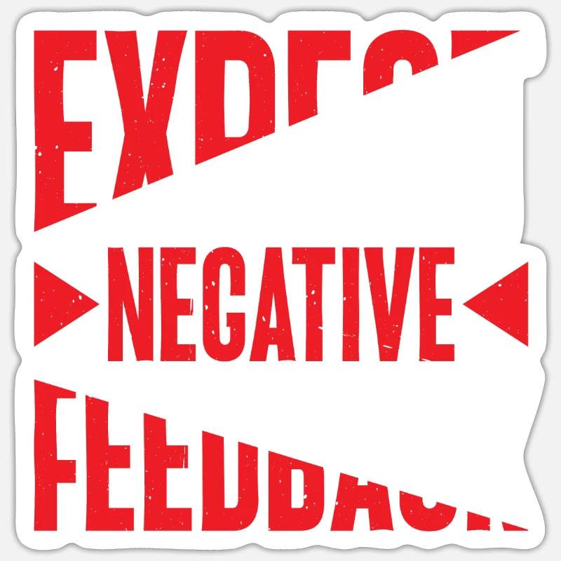 Expect Negative Feedback 2 Sticker size S (10 x 10 cm)