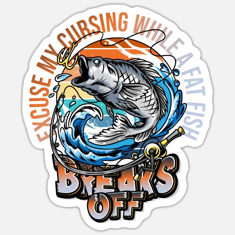 Excuse My Language While A Big Fish Break Off Sticker Größe S (10 x 10 cm)