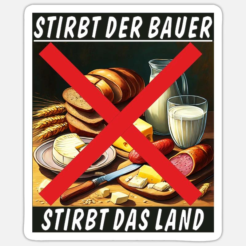 STIRBT DER BAUER STIRBT DAS LAND - Sticker Größe S (10 x 10 cm) - Mattweiß
