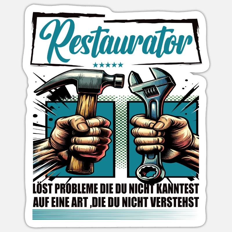 Restaurator Beruf mit lustigen Spruch - Sticker Größe S (10 x 10 cm) - Mattweiß