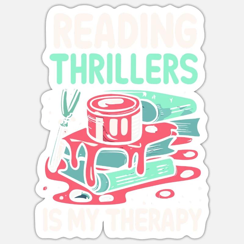 Reading Thrillers Is My Therapy Sticker size S (10 x 10 cm)