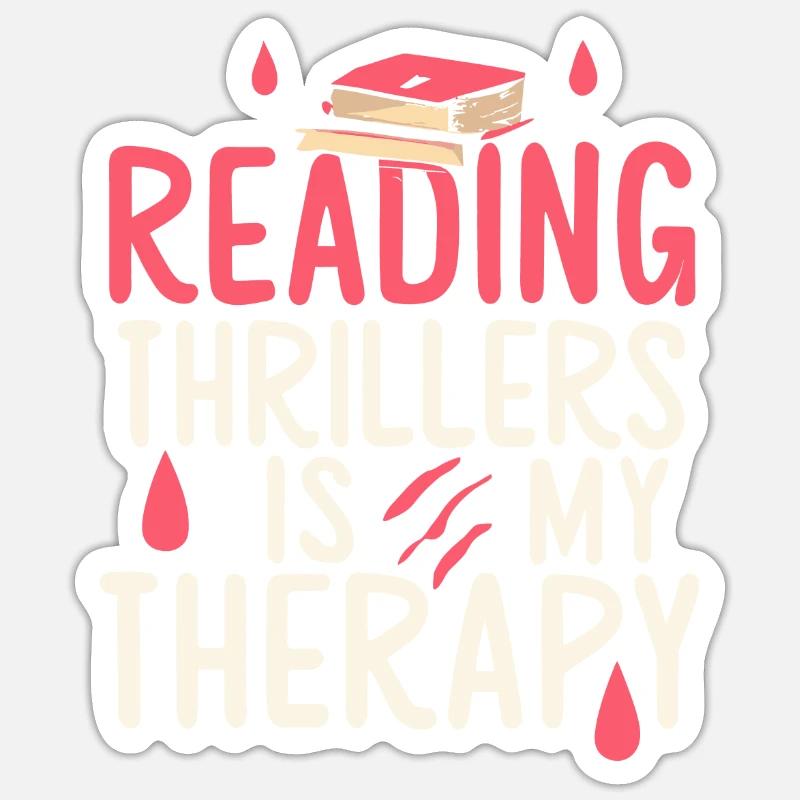 Reading Thrillers Is My Therapy - Sticker Größe S (10 x 10 cm) - Mattweiß