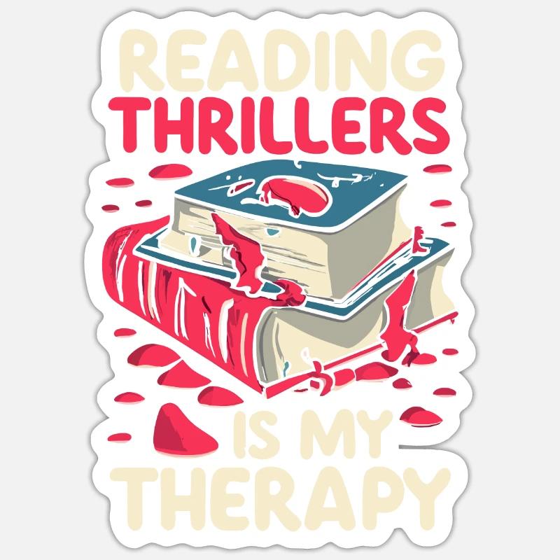 Reading Thrillers Is My Therapy Sticker size S (10 x 10 cm)