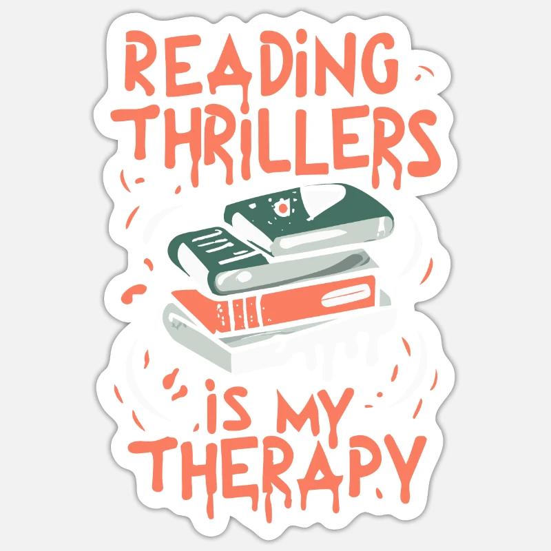 Reading Thrillers Is My Therapy Sticker size S (10 x 10 cm)