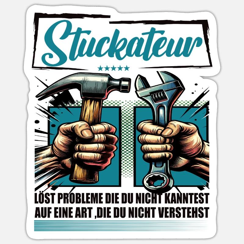 Stuckateur Beruf mit lustigen Spruch - Sticker Größe S (10 x 10 cm) - Mattweiß