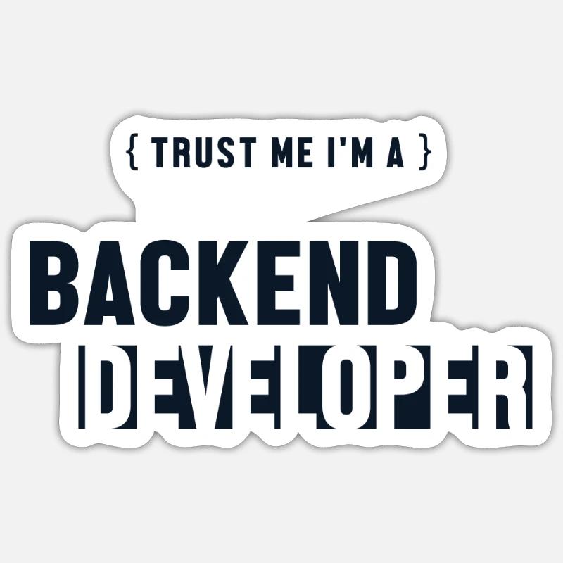 Trust Me I'm Backend Developer Developer Coder - Sticker Größe S (10 x 10 cm) - Mattweiß