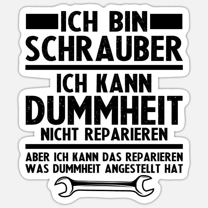 Ich bin schrauber - Sticker Größe S (10 x 10 cm) - Mattweiß