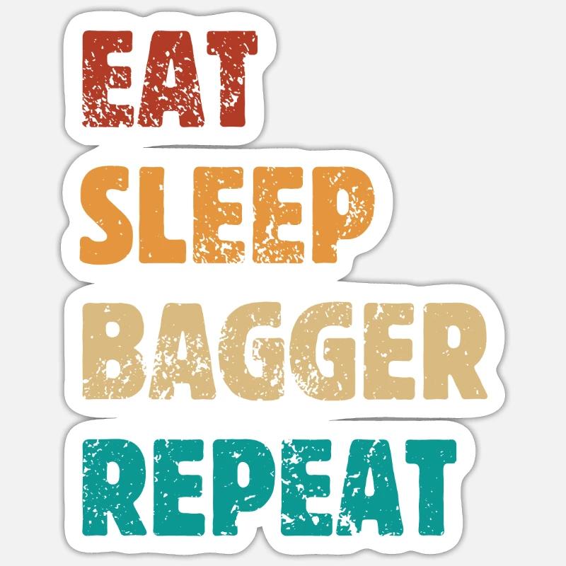 Eat Sleep Bagger Repeat - Baustellen Spruch - Sticker Größe S (10 x 10 cm) - Mattweiß