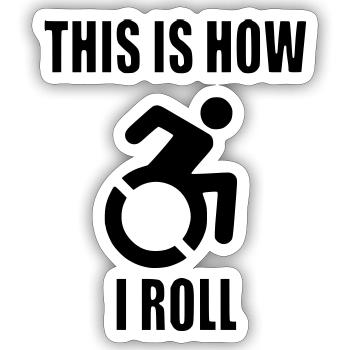 So rolle ich meinen Rollstuhl * - Sticker Größe S (10 x 10 cm) - Mattweiß - Vorne