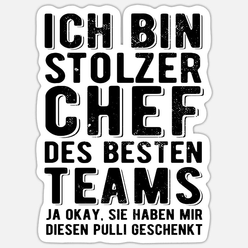 Ich bin stolzer Chef des besten Teams - Spruch - Sticker Größe S (10 x 10 cm) - Mattweiß